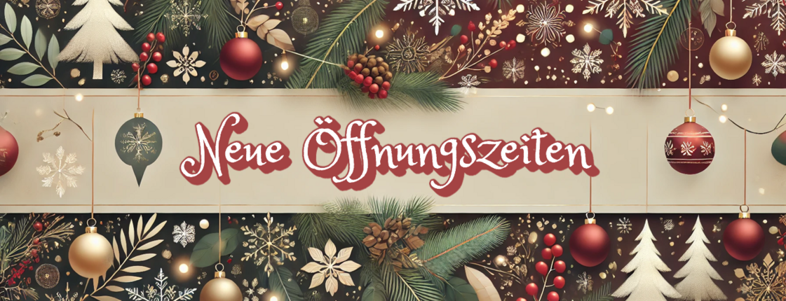 weihnachtliche Dekoration, Bäume, Weihnachtskugeln und einen Hinweis, dass wir neue Öffnungszeiten haben