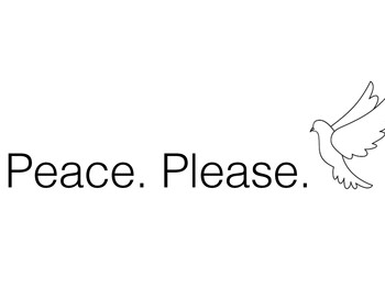 Schwarzer Schriftzug „Peace. Please.“ auf weißem Hintergrund, daneben eine minimalistische Strichzeichnung einer fliegenden Taube als Friedenssymbol.